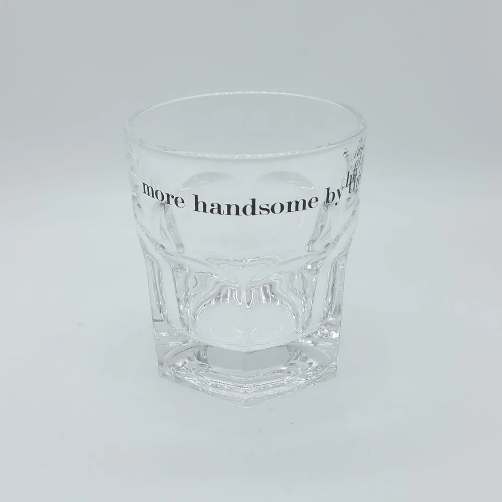 Old Fashioned Whiskey Glass 'More Handsome By The Glass'